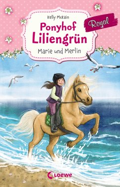Marie und Merlin / Ponyhof Liliengrün Royal Bd.1 von Loewe / Loewe Verlag